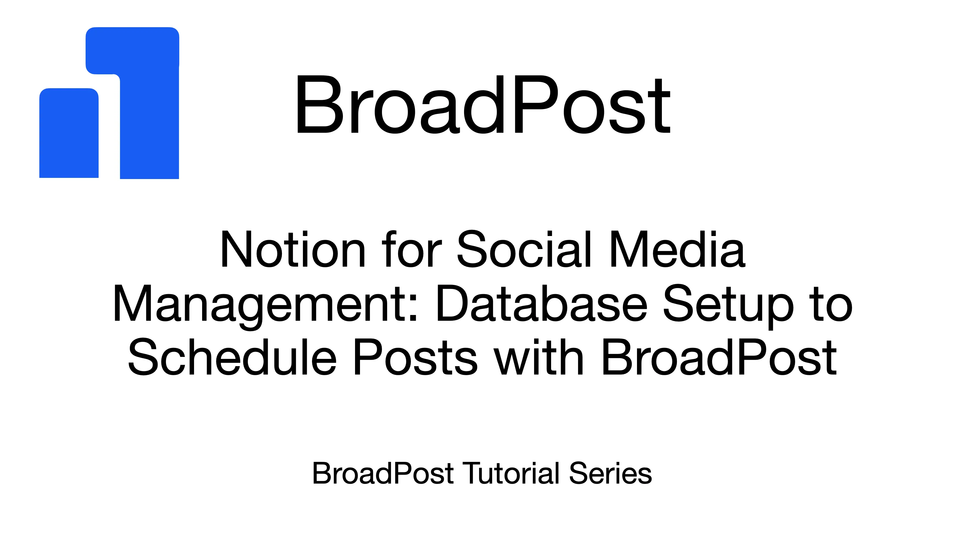 Thumbnail for Set Up Your Notion Database for Social Media Scheduling with BroadPost